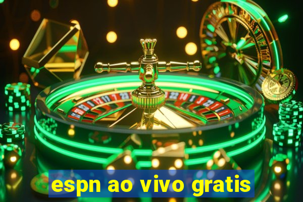 espn ao vivo gratis